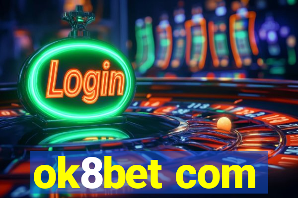 ok8bet com